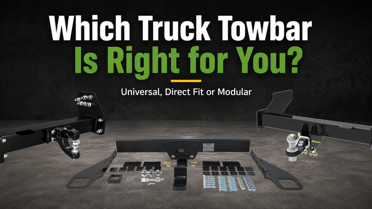 Which Truck Towbar Is Right for You? Universal, Direct Fit or Modular